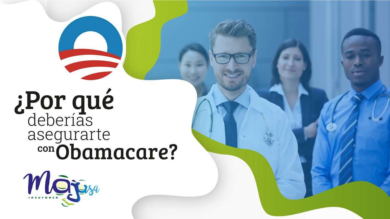 Por qué es mejor la cobertura de un seguro de Obamacare Majusa Insurance