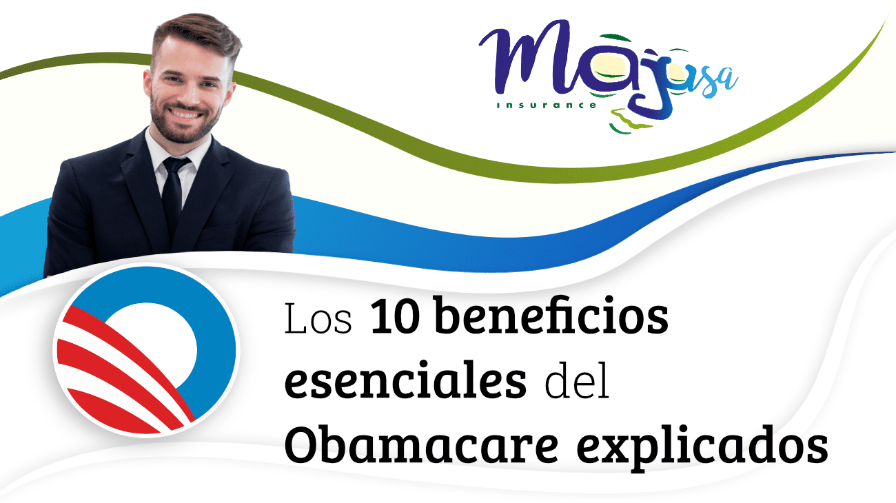 10 Beneficios de Obamacare ️ Explicados Majusa