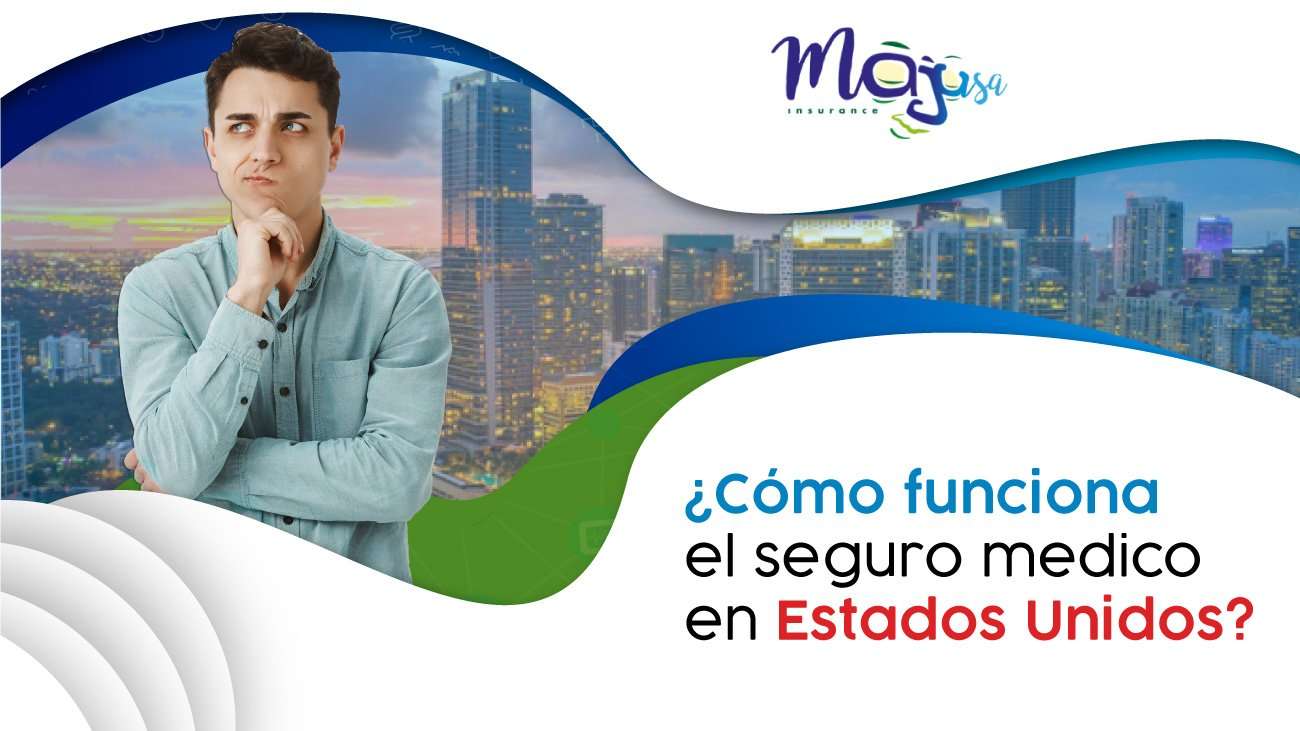 Cómo funciona el seguro médico en Estados Unidos